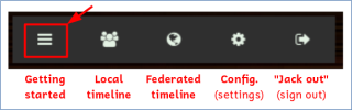 Mastodon control buttons Annotated screenshot of Mastodon control buttons, with red box and arrow indicating the "Getting Started" button. Red labels are also provided for the "Local timeline" button, the "Federated timeline" button, the "Configuration" button, and the button to "Jack out" (sign out).